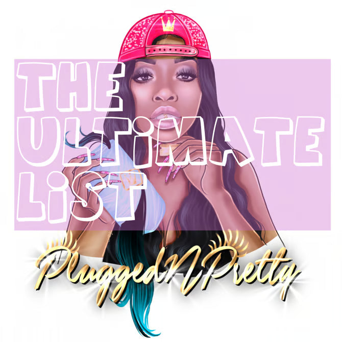 The Ultimate PluggedNPretty List